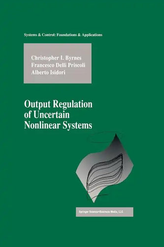 Output Regulation of Uncertain Nonlinear Systems - Paperback