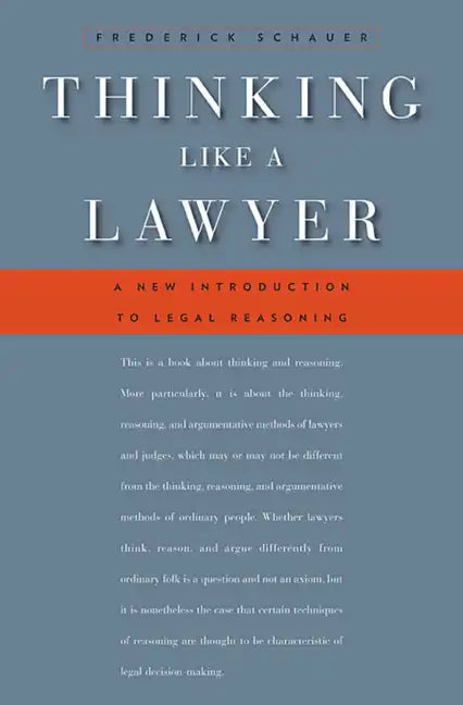 Thinking Like a Lawyer: A New Introduction to Legal Reasoning - Paperback