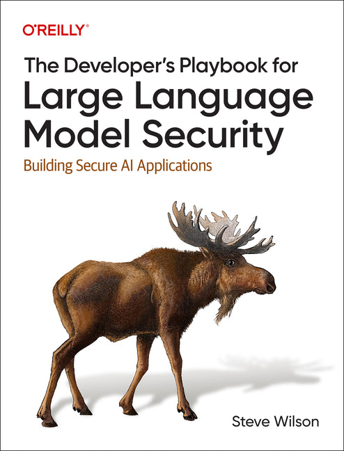 The Developer's Playbook for Large Language Model Security: Building Secure AI Applications - Paperback