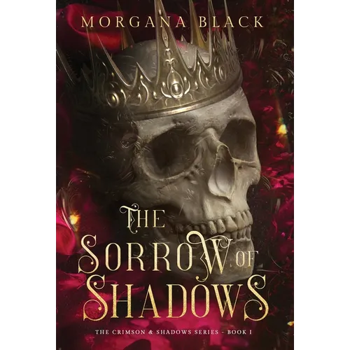 The Sorrow of Shadows: The Crimson & Shadows Series, Book 1 - Hardcover