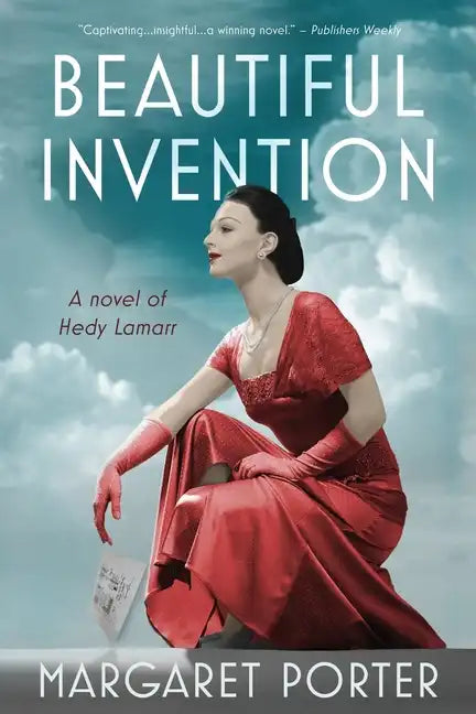 Beautiful Invention: A Novel of Hedy Lamarr - Paperback