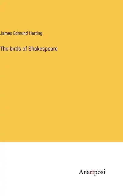 The birds of Shakespeare - Hardcover
