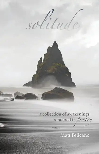 solitude: a collection of awakenings rendered in poetry - Paperback