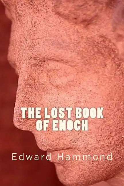 The Lost Book of Enoch: A Comprehensive Translation of the Forgotten Book of the Bible - Paperback