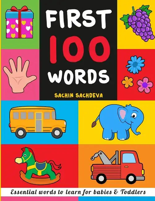 First 100 Words: Essential words to learn for babies and toddlers - Paperback