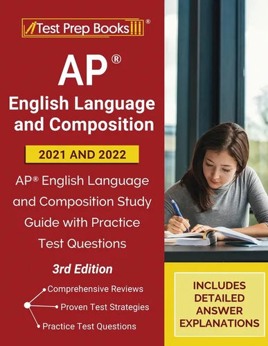 AP English Language and Composition 2021 - 2022: AP English Language and Composition Study Guide with Practice Test Questions [3rd Edition] - Paperback