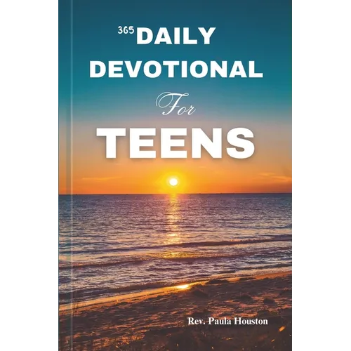 365 Daily Devotional for Teens: Overcome Anxiety And Renew Your Strength: 5 Minutes Devotion For Teen Boys And Girls With Scriptures (KJV), Prayers An - Paperback