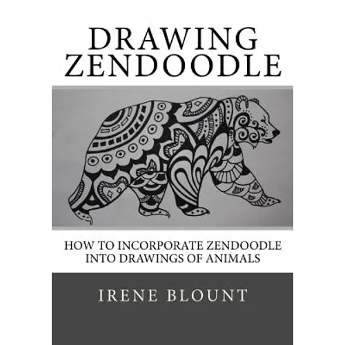 Drawing ZENDOODLE: How to incorporate zendoodle into drawings of animals - Paperback