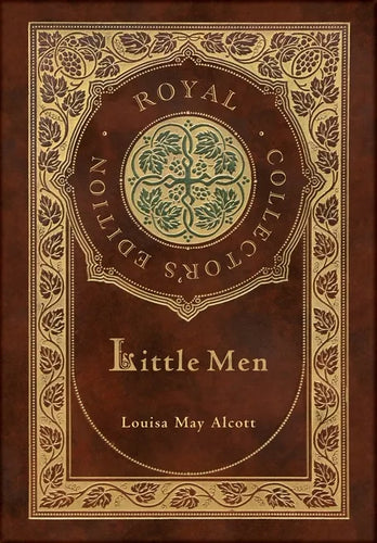 Little Men (Royal Collector's Edition) (Case Laminate Hardcover with Jacket) - Hardcover