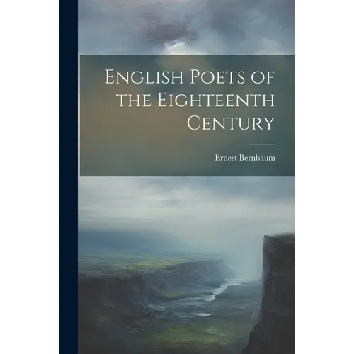 English Poets of the Eighteenth Century - Paperback