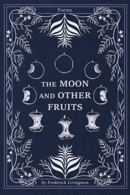 The Moon and Other Fruits - Paperback