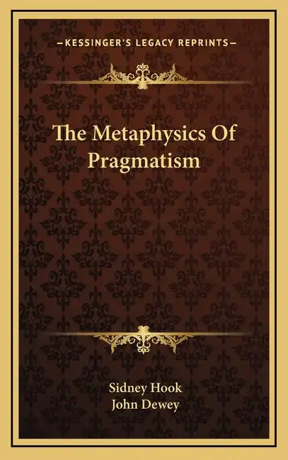 The Metaphysics of Pragmatism - Hardcover