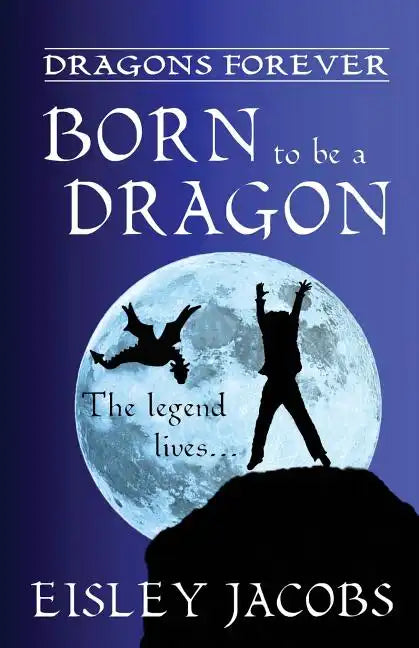 Dragons Forever - Born to be a Dragon - Paperback