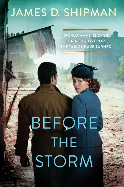 Before the Storm: A Thrilling Historical Novel of Real Life Nazi Hunters - Paperback