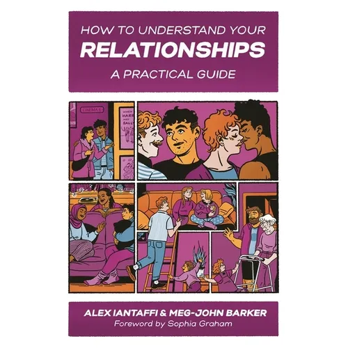 How to Understand Your Relationships: A Practical Guide - Paperback
