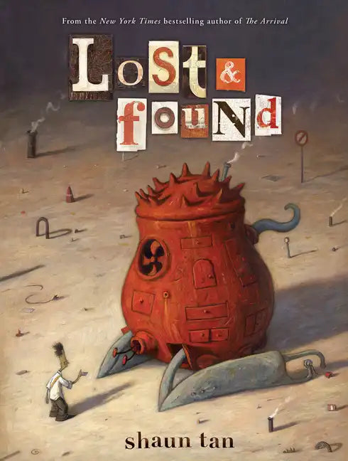 Lost & Found: Three by Shaun Tan - Hardcover