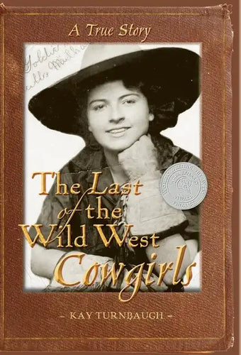 The Last of the Wild West Cowgirls: A True Story - Hardcover