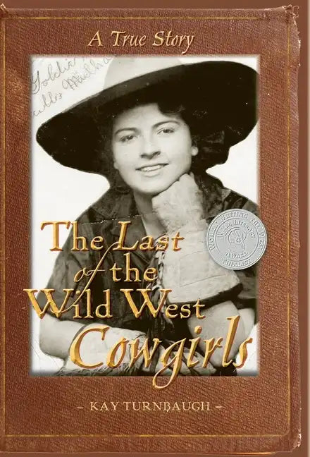 The Last of the Wild West Cowgirls: A True Story - Hardcover
