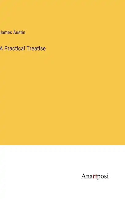A Practical Treatise - Hardcover