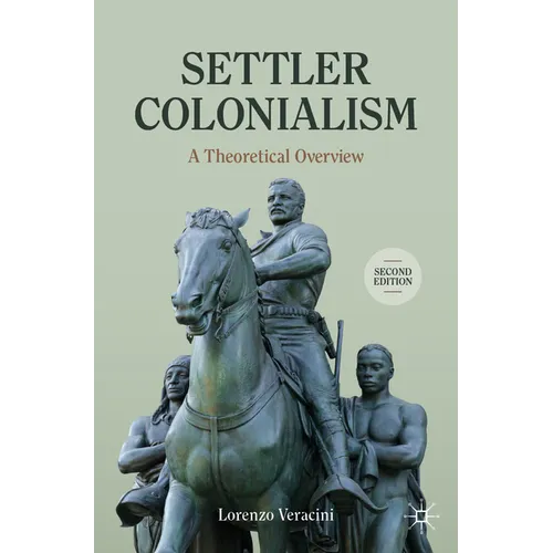 Settler Colonialism: A Theoretical Overview - Paperback