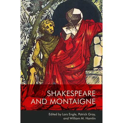 Shakespeare and Montaigne - Hardcover
