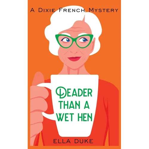 Deader Than a Wet Hen - Paperback
