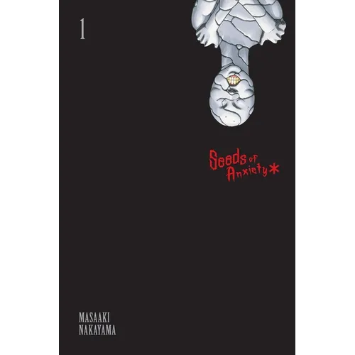 Seeds of Anxiety*, Vol. 1 - Paperback