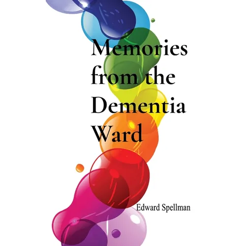 Memories from the Dementia Ward - Paperback