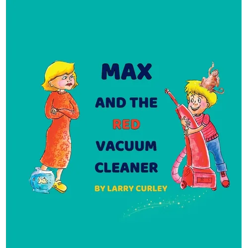 Max and the Red Vacuum Cleaner - Hardcover