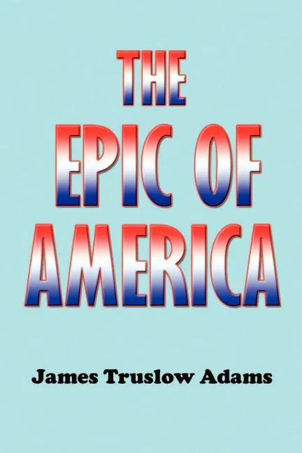 The Epic of America - Paperback