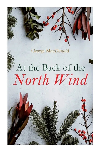 At the Back of the North Wind: Christmas Classic - Paperback
