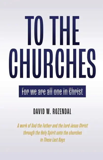 To the Churches: For we are all one in Christ - Paperback