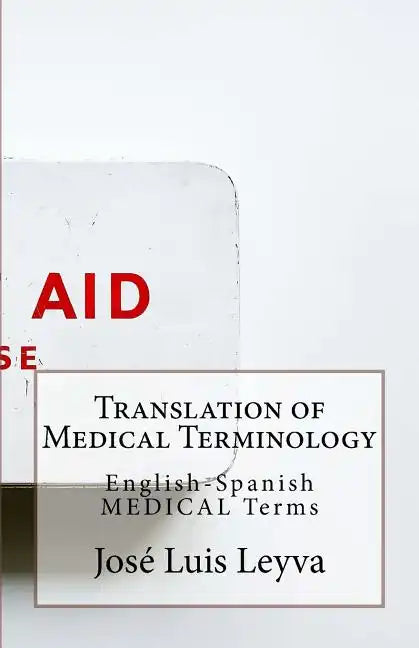 Translation of Medical Terminology: English-Spanish Medical Terms - Paperback