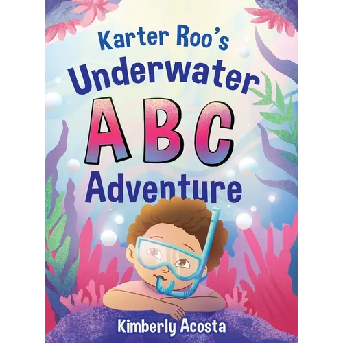 Karter Roo's Underwater ABC Adventure - Hardcover