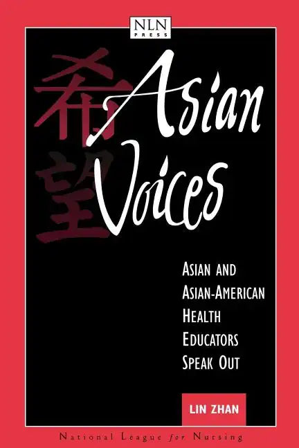 Asian Voices: Asian and Asian-American Health Educators Speak Out - Paperback