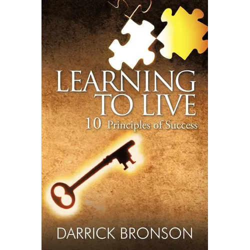 Learning to Live: 10 Principles of Success - Paperback