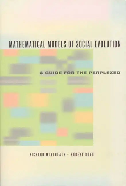 Mathematical Models of Social Evolution: A Guide for the Perplexed - Paperback