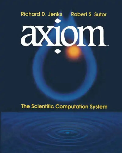 Axịom(tm): The Scientific Computation System - Paperback