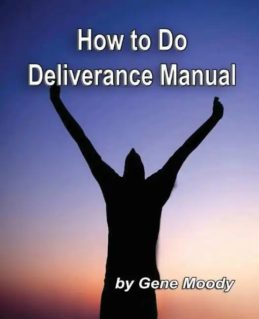 How To Do Deliverance Manual - Paperback