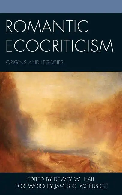 Romantic Ecocriticism: Origins and Legacies - Paperback