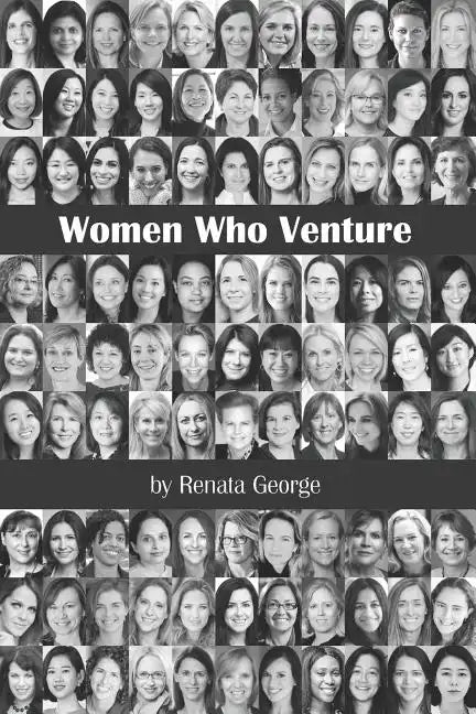 Women Who Venture: You Can't Be What You Can't See - Paperback
