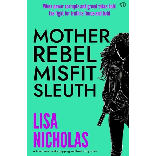 Mother, Rebel, Misfit, Sleuth - Paperback