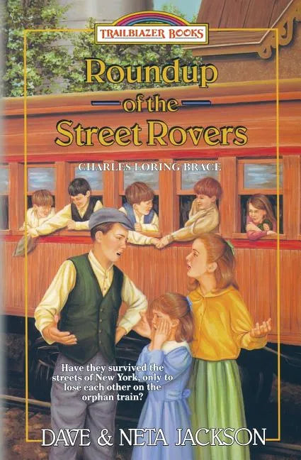 Roundup of the Street Rovers: Introducing Charles Loring Brace - Paperback
