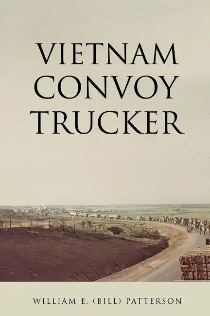 Vietnam Convoy Trucker - Paperback