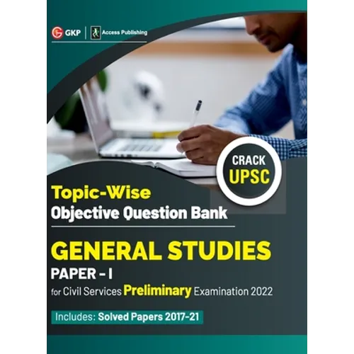 UPSC General Studies Paper I Topic-Wise Objective Question Bank - Paperback