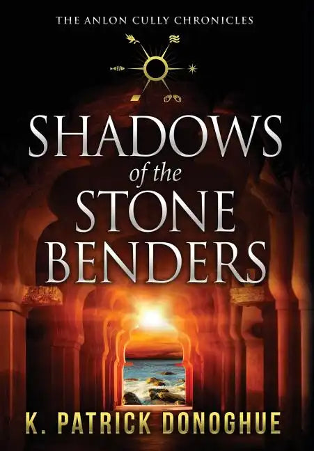 Shadows of the Stone Benders - Hardcover