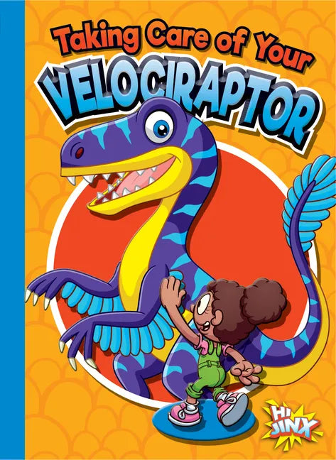 Taking Care of Your Velociraptor - Paperback