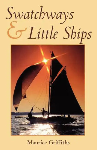 Swatchways and Little Ships - Paperback