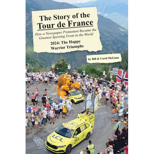 The Story of the 2024 Tour de France: The Happy Warrior Triumphs - Paperback