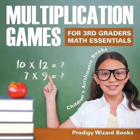 Multiplication Games for 3Rd Graders Math Essentials Children's Arithmetic Books - Paperback